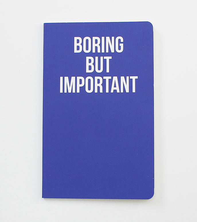 Boring But Important - Notebook