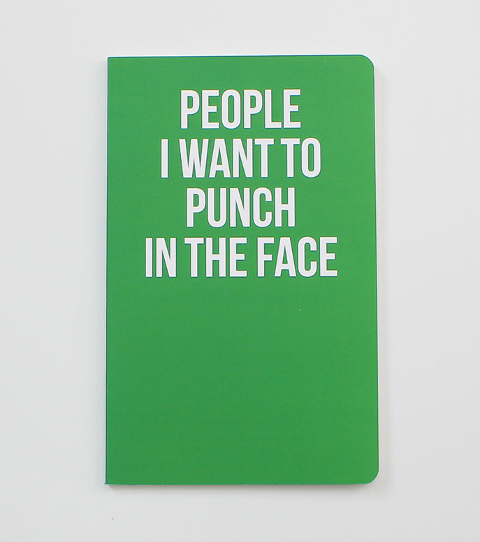 People I Want To Punch In The Face - Notebook