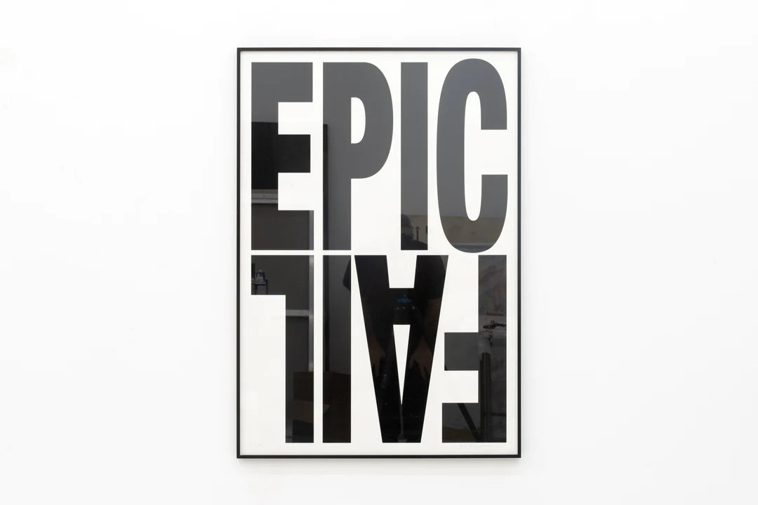 Siebdruck - EPIC FAIL Black/White 2023 70x100 (one sheet)